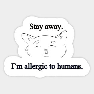 Stay away cat Sticker